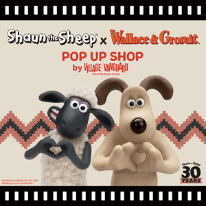 ひつじのショーン×ウォレスとグルミット POP UP SHOP by VILLAGE VANGUARD
